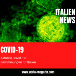 Aktuelle Covid-19-Bestimmungen für Italien
