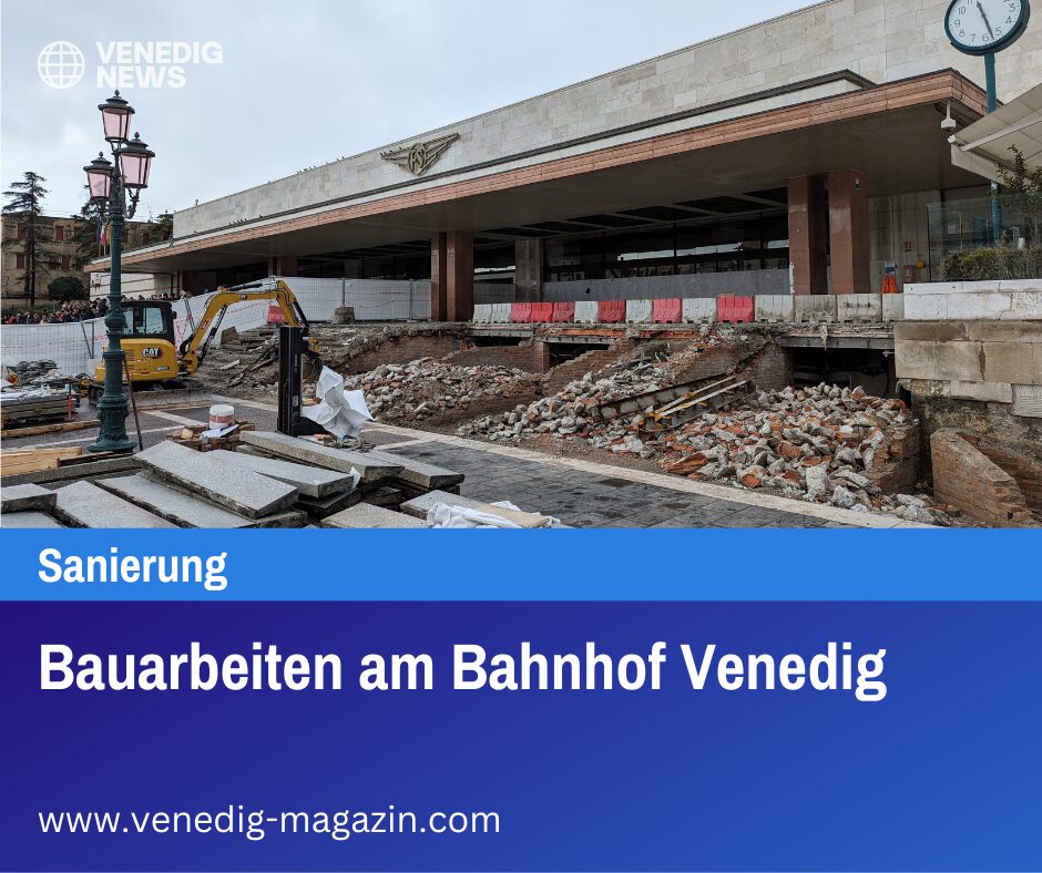 Bauarbeiten am Bahnhof Venedig