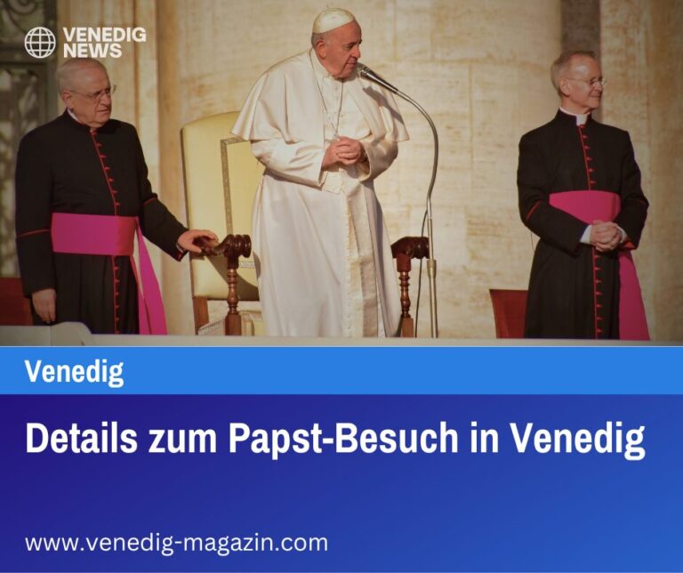 Details zum Papst-Besuch in Venedig