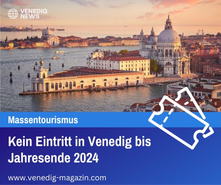 Kein Eintritt in Venedig bis Jahresende 2024