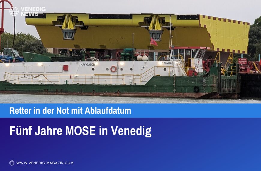 Fünf Jahre MOSE in Venedig