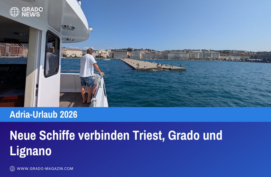 Neue Schiffe verbinden Triest, Grado und Lignano
