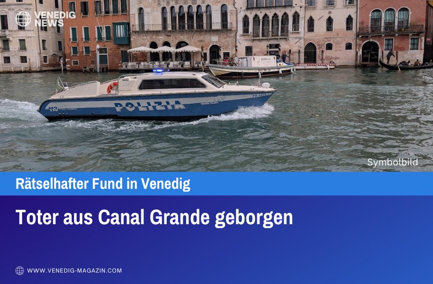 Toter aus Canal Grande geborgen