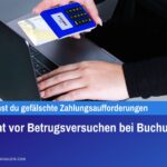 Vorsicht vor Betrugsversuchen bei Buchungen