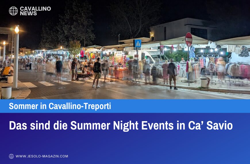 Das sind die Summer Night Events in Ca’ Savio