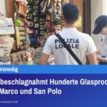 Polizei beschlagnahmt Hunderte Glasprodukte in San Marco und San Polo