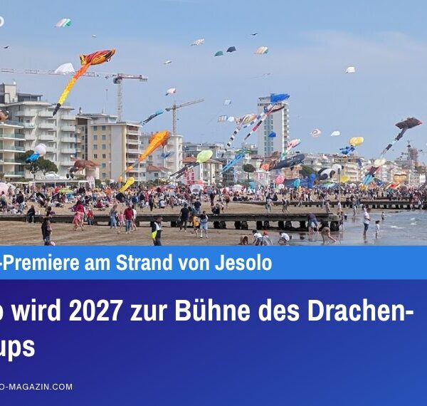 Jesolo wird 2027 zur Bühne des Drachen-Weltcups