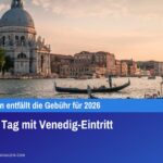 Letzter Tag mit Venedig-Eintritt
