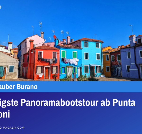 Günstigste Panoramabootstour ab Punta Sabbioni