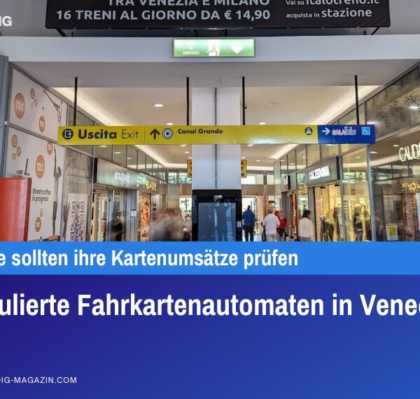 Manipulierte Fahrkartenautomaten in Venedig
